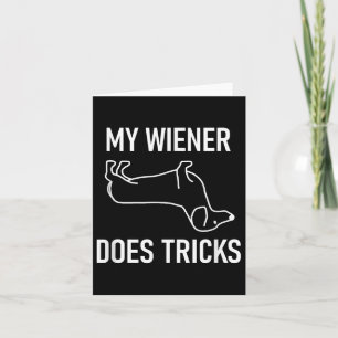 My Wiener Does Tricks, Dachshund, Funny, Jokes, Sa Card