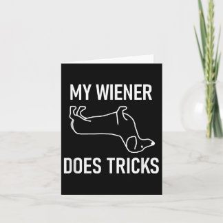 My Wiener Does Tricks, Dachshund, Funny, Jokes, Sa Card