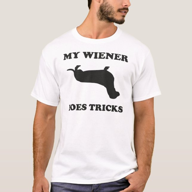 My Wiener Does Tricks T-Shirt (Front)