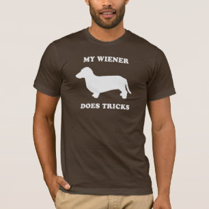 My Wiener does tricks T-Shirt