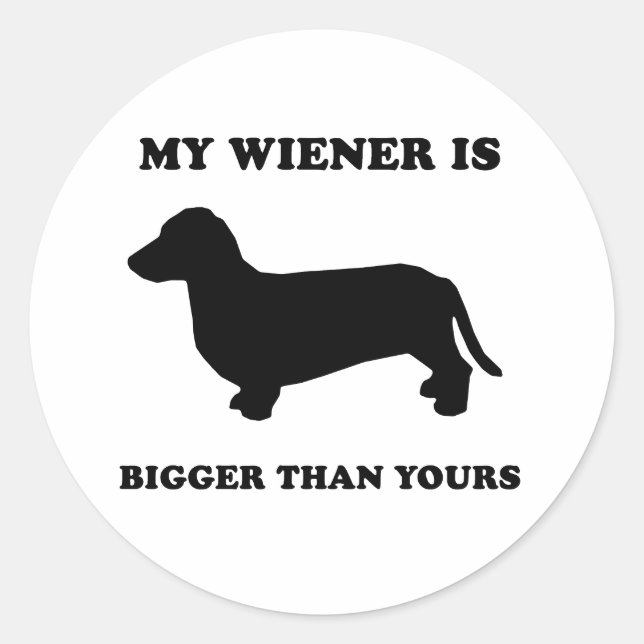 My Wiener is bigger than yours Classic Round Sticker (Front)