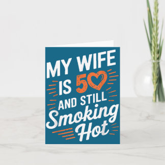 My wife 50 still smoking hot Illustration Card