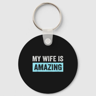 My wife amazing wife funny husband married men sar keychain