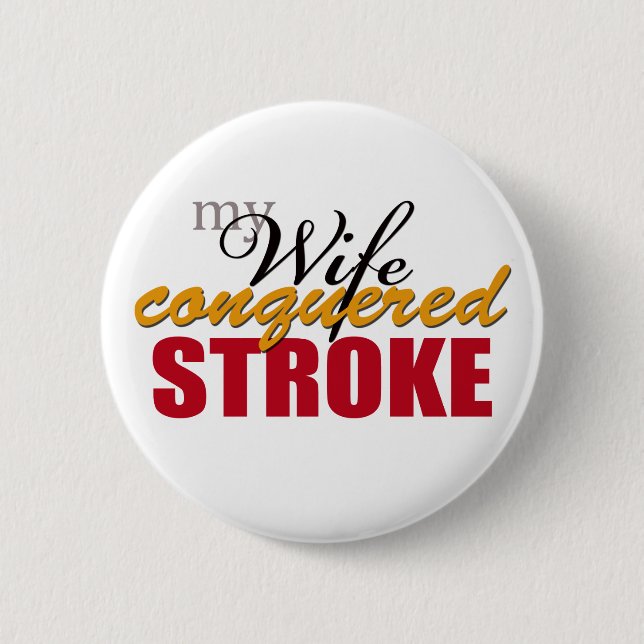 My Wife Conquered Stroke 2 Inch Round Button (Front)