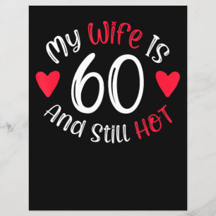 My Wife Is 60 And Still Hot Funny Art Gift