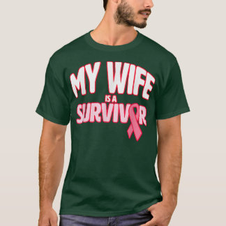 My Wife Is A Survivor Breast Cancer Awareness  T-Shirt