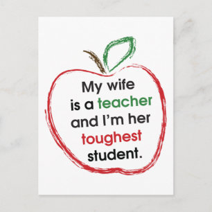 My Wife is a Teacher and I'm Her Toughest Student Postcard