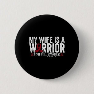 My Wife Is A Warrior Sca Sickle Cell Disease Aware 2 Inch Round Button
