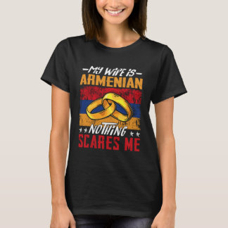 My Wife Is Armenian Nothing Scares Me  Armenia Hus T-Shirt