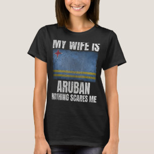 My Wife is Aruban Print for Husband Aruba Aruban W T-Shirt