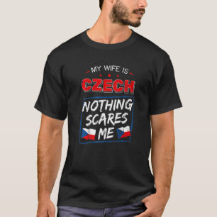My Wife Is Czech Republic Czechia Heritage Roots F T-Shirt