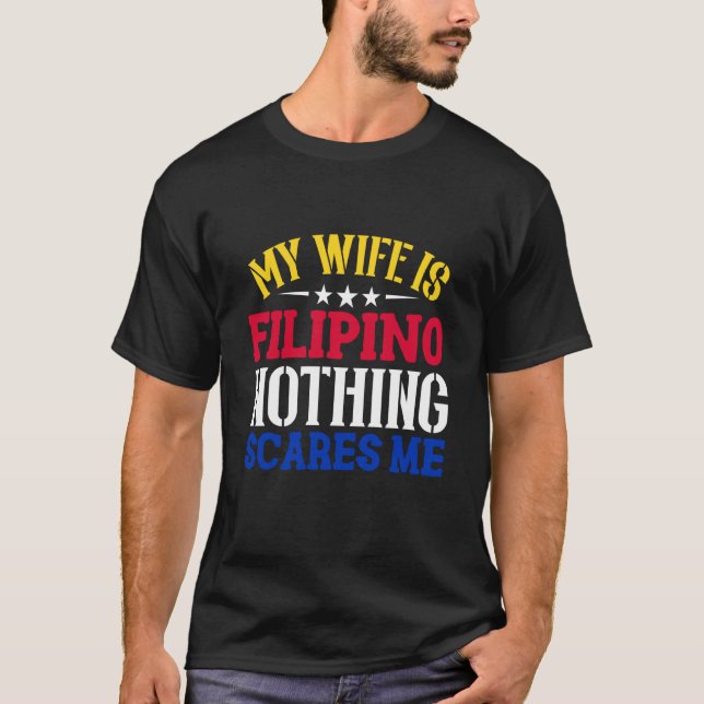 My Wife Is Filipino Republic Of The Philippines Ro T-Shirt (Front)