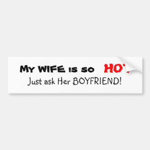 My Wife Is Hot Bumper Sticker