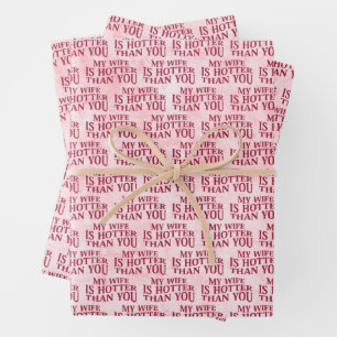 My Wife Is Hotter Than You Funny Sarcastic Saying Wrapping Paper Sheet