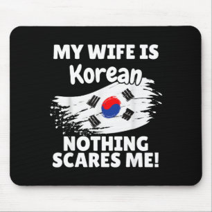 My Wife Is Korean Funny Korea Flag Gift For Husban Mouse Pad