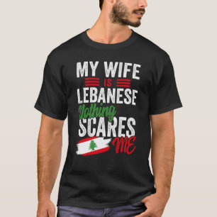 My Wife Is Lebanese Lebanon Heritage Roots Flag So T-Shirt