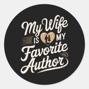 My Wife Is My Favourite Author Apparel Saying Vale Classic Round Sticker