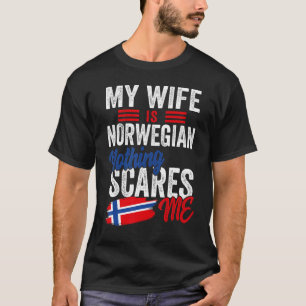 My Wife Is Norwegian Norway Heritage Roots Flag So T-Shirt