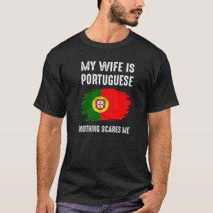 My Wife Is Portuguese Portugal Pride Flag Heritage T-Shirt