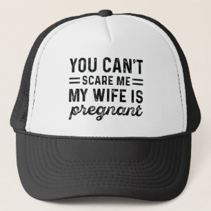 My Wife Is Pregnant Trucker Hat