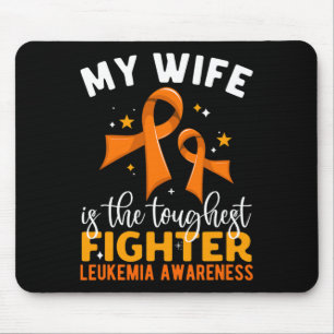 My Wife Is The Toughest Fighter Leukaemia Awarenes Mouse Pad