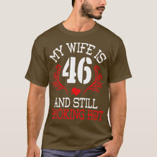 My Wife IsYears Old And Still Smoking Hot Happy Bi T-Shirt