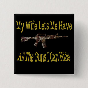 My Wife Lets Me Have Guns 2 Inch Square Button