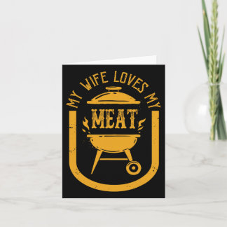 My Wife Loves My Meats Funny Pun Grilling Bbq Love Card