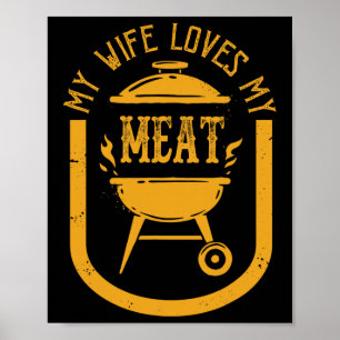 My Wife Loves My Meats Funny Pun Grilling Bbq Love Poster