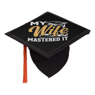 My Wife Mastered it Graduation Master Holder  Cap Topper