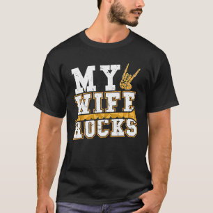 My Wife Rocks Fluting & Flute 1 T-Shirt