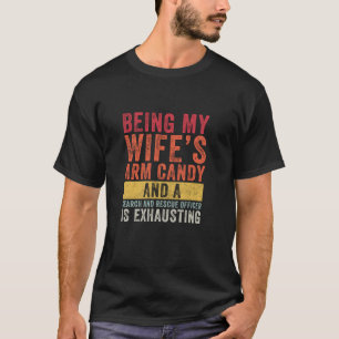 My Wife s Arm Candy Search and Rescue Officer Husb T-Shirt