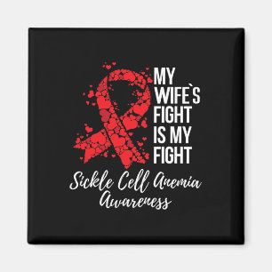 My Wife’s Fight Is My Fight Sickle Cell Anemia Awa Magnet