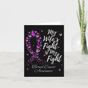 My Wife’s Fight Is My Fight Support Breast Cancer  Card