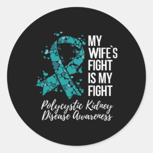 My Wife’s Fight Polycystic Kidney Disease Pkd Awar Classic Round Sticker