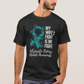 My Wife s Fight Polycystic Kidney Disease PKD Awar T-Shirt