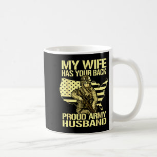 My wife your back - proud army husband military sp coffee mug
