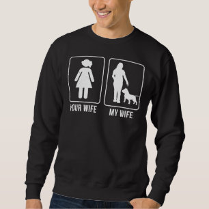 My Wife Your Wife Wife Pitbull Dog Lover Animal Pe Sweatshirt