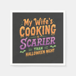 My wife's cooking Is Scarier Than Halloween Funny Napkin