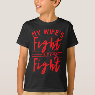 My Wife's Fight Is My Fight Blood Cancer Awareness T-Shirt