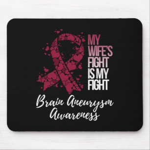 My Wife's Fight Is My Fight Brain Aneurysm Awarene Mouse Pad
