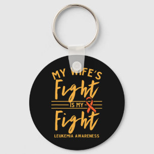 My Wife's Fight is My Fight Leukemia Awareness 1 Keychain