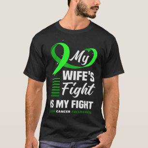 My Wife's Fight Is My Fight Liver Cancer Awareness T-Shirt