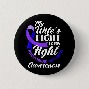 My Wifes Fight Is My Fight Rheumatoid Arthritis 2 Inch Round Button