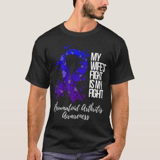 My Wifes Fight Is My Fight Rheumatoid Arthritis Aw T-Shirt