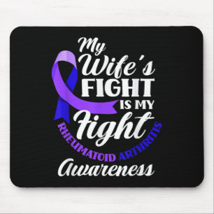 My Wifes Fight Is My Fight Rheumatoid Arthritis Mouse Pad