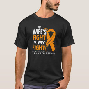 My Wife's Fight Is My Fight RSD CRPS Awareness Fea T-Shirt