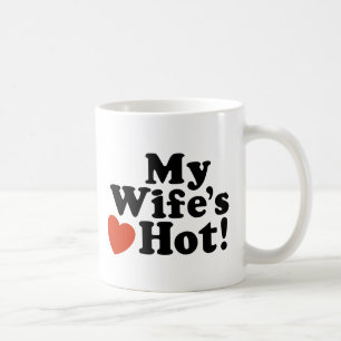 My Wife's Hot Coffee Mug