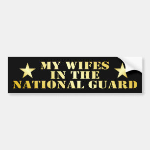 My Wifes In The National Guard Bumper Sticker