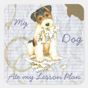 My Wire Fox Terrier Ate My Lesson Plan Square Sticker